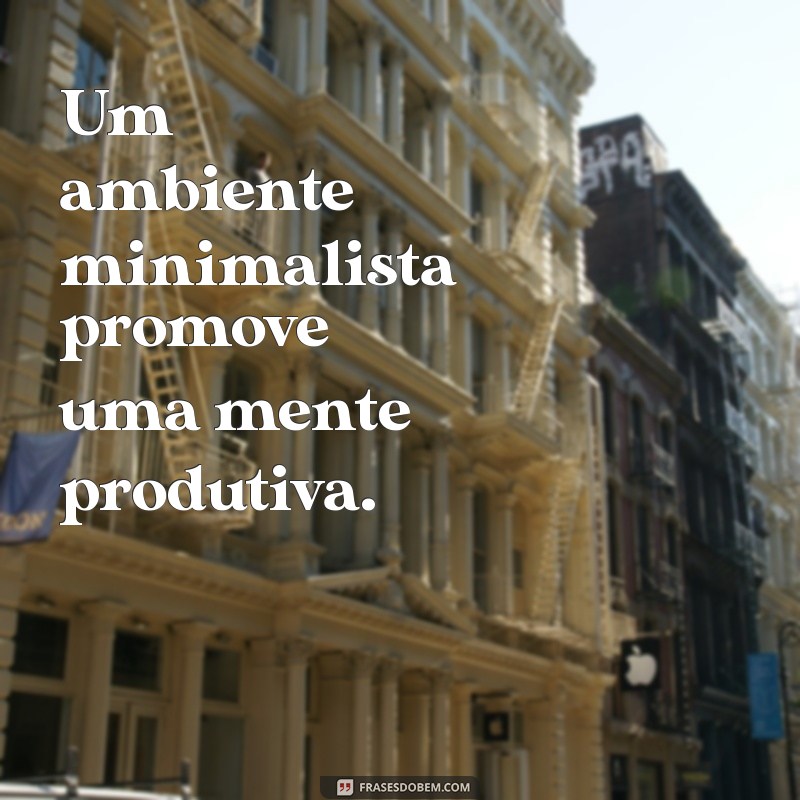 21 Frases Inspiradoras para Aumentar sua Produtividade Diária 