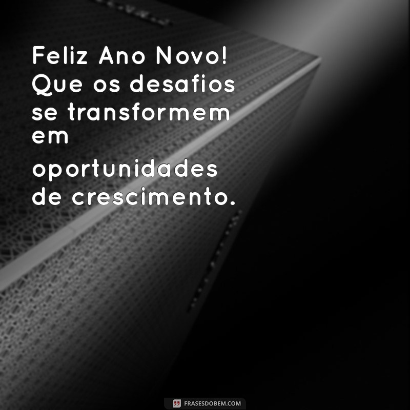 Feliz Ano Novo: Mensagens Inspiradoras e Frases para Celebrar 2024 