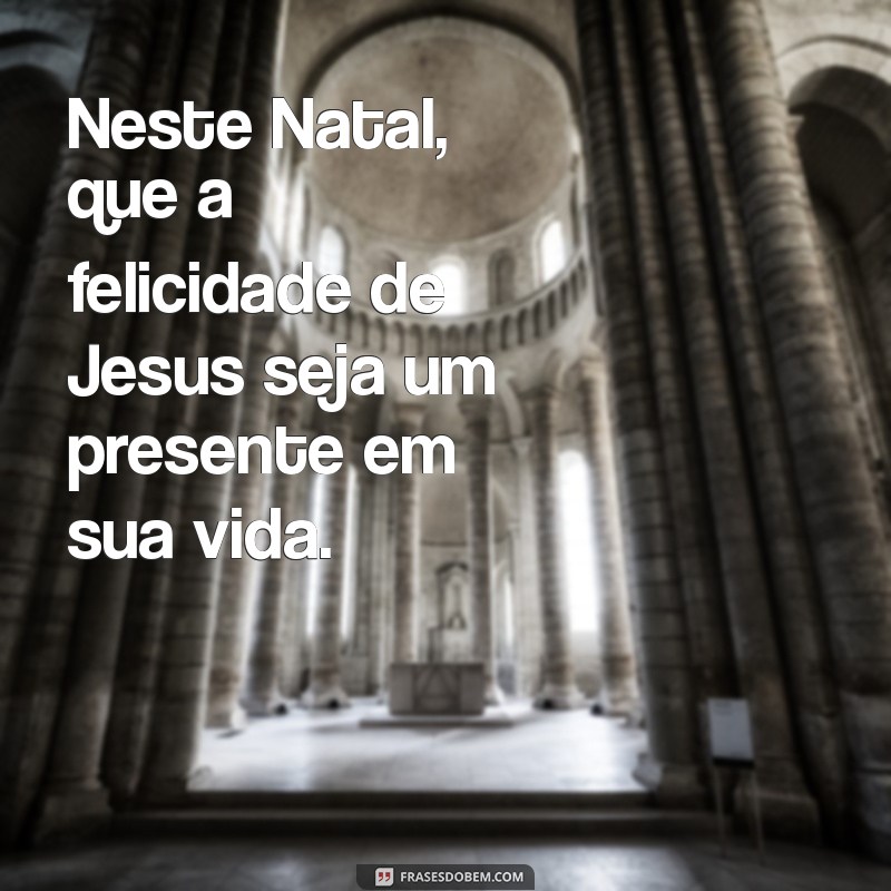 Mensagens Inspiradoras de Natal: Celebrando o Nascimento de Jesus 