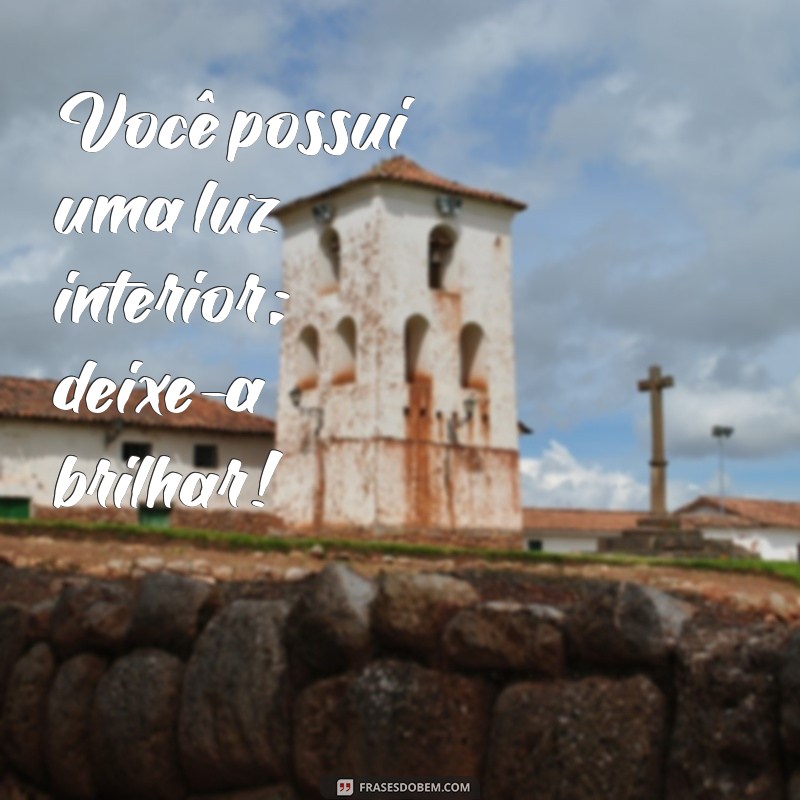 Frases Encorajadoras: Inspire-se e Motive-se Todos os Dias 