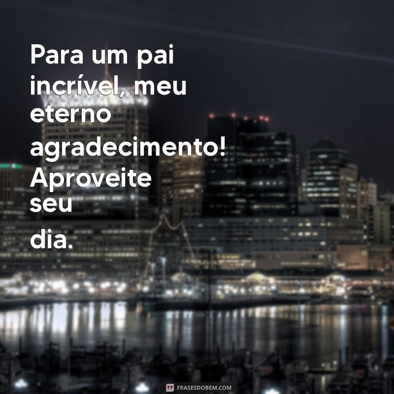 Feliz Dia dos Pais e Mães: Mensagens e Frases Inspiradoras para Celebrar 