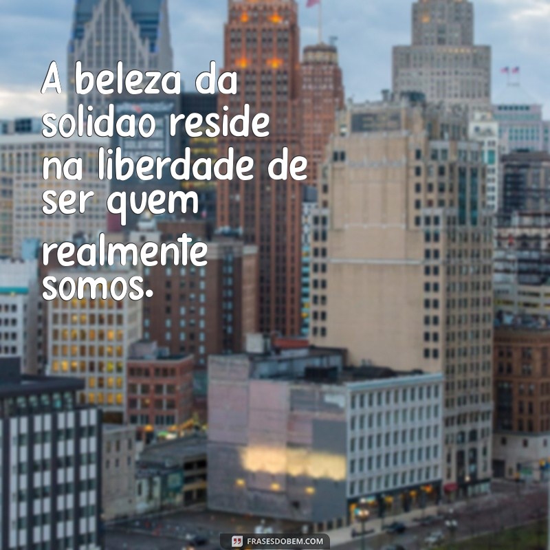 Como Lidar com a Solidão: Dicas e Reflexões para Encontrar a Paz Interior 