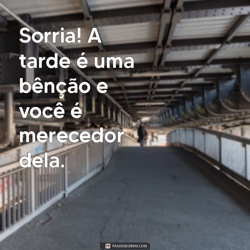 Frases Inspiradoras para uma Tarde Abençoada: Transmita Positividade e Gratidão 