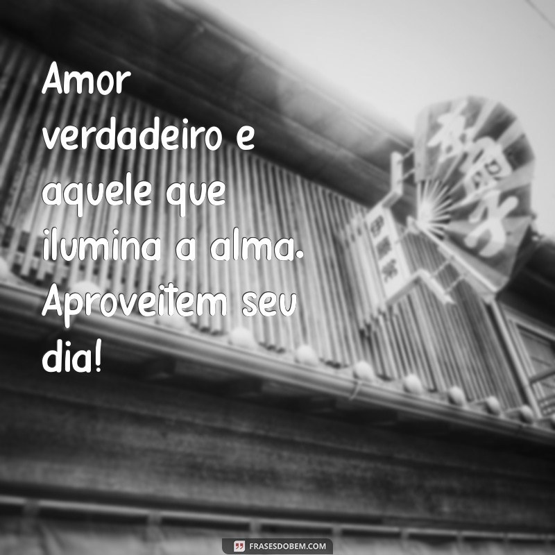 Feliz Dia dos Namorados: Mensagens e Frases Românticas para Celebrar o Amor 