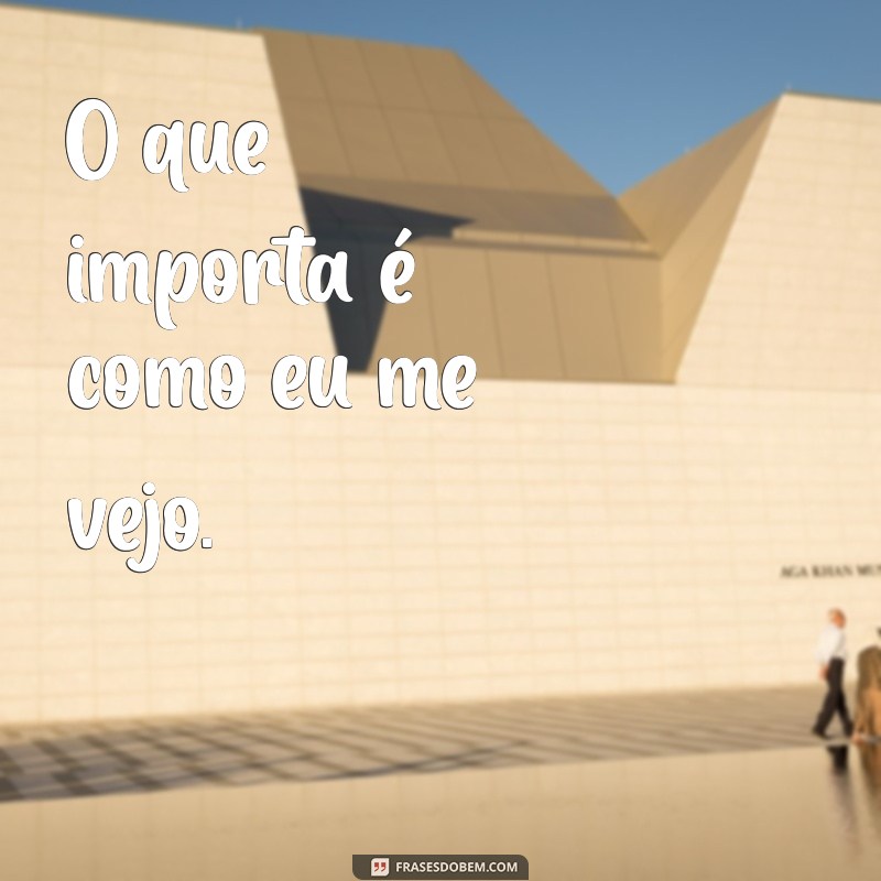 Frases Curtas de Autoestima para Inspirar sua Confiança 