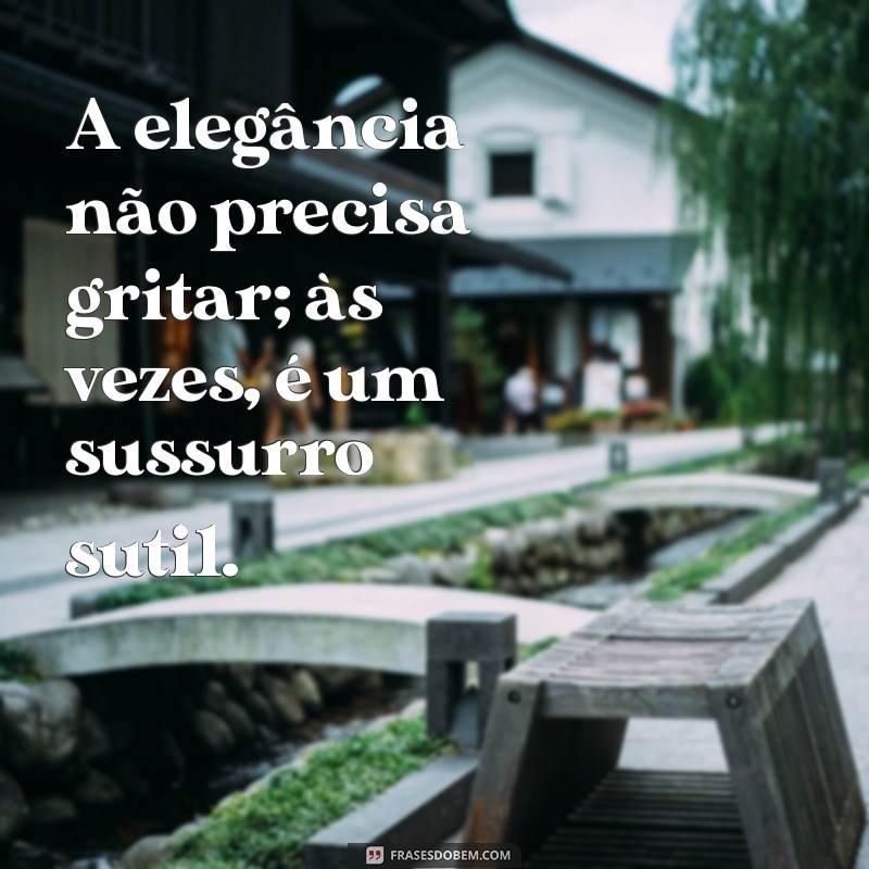 Frases Inspiradoras para Estilizar sua Roupa Feminina 