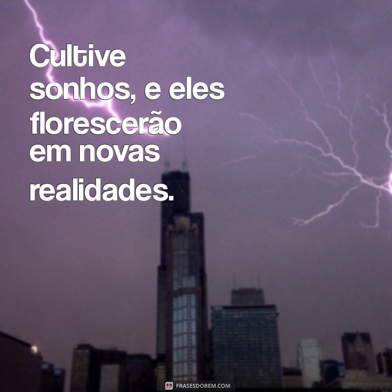 Frases Inspiradoras para Celebrar uma Nova Vida: Renove-se e Transforme-se 