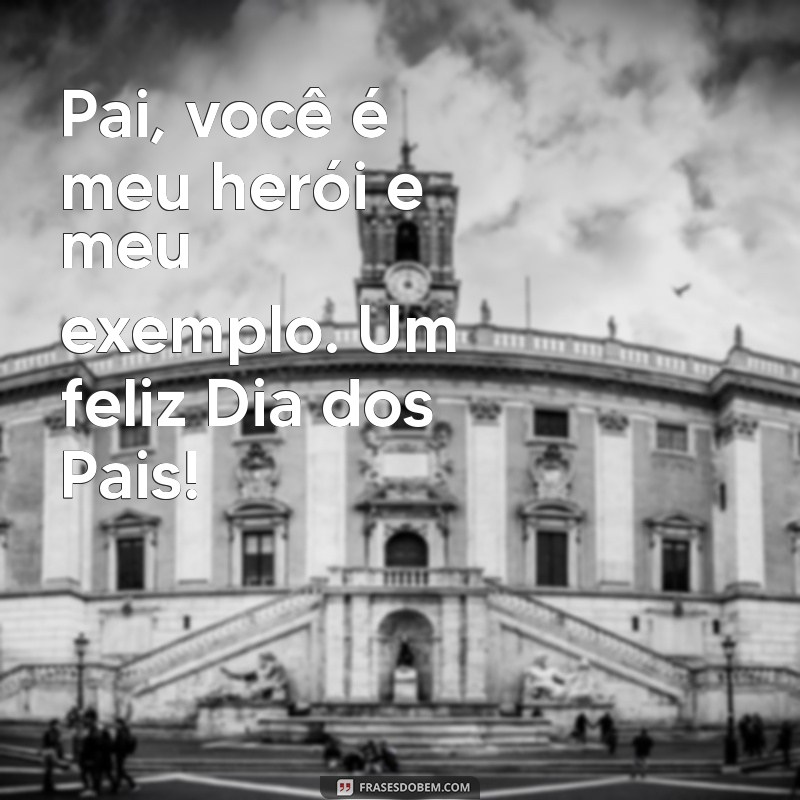 Mensagens Emocionantes para o Dia dos Pais: Homenageie seu Pai com Palavras Especiais 