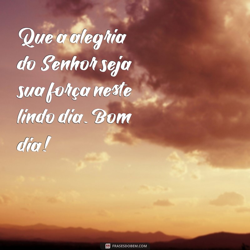 Mensagens de Bom Dia Abençoadas por Deus para Inspirar Seu Dia 