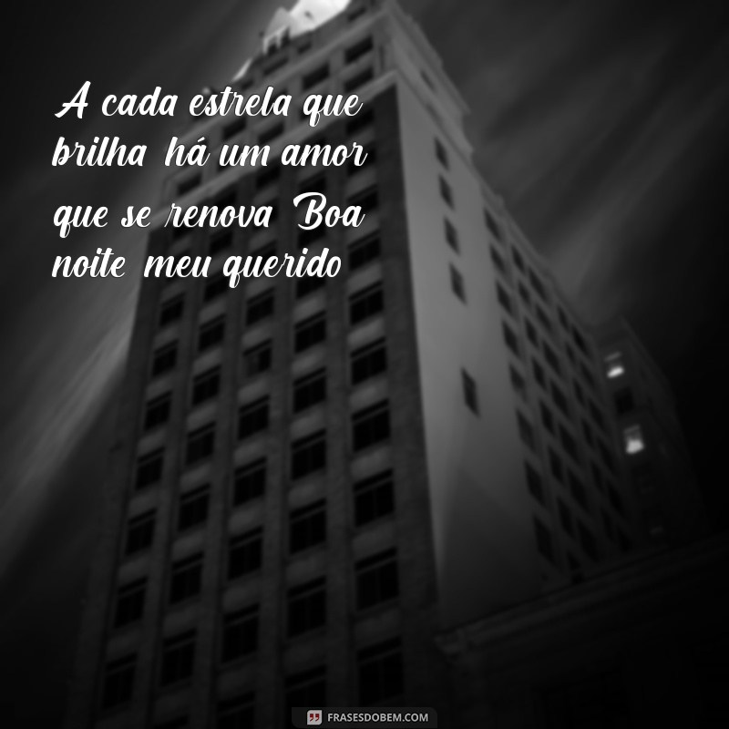 As Melhores Frases de Boa Noite para Encantar o Seu Amor 