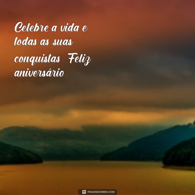 Mensagens Curtas e Impactantes para Desejar um Feliz Aniversário 