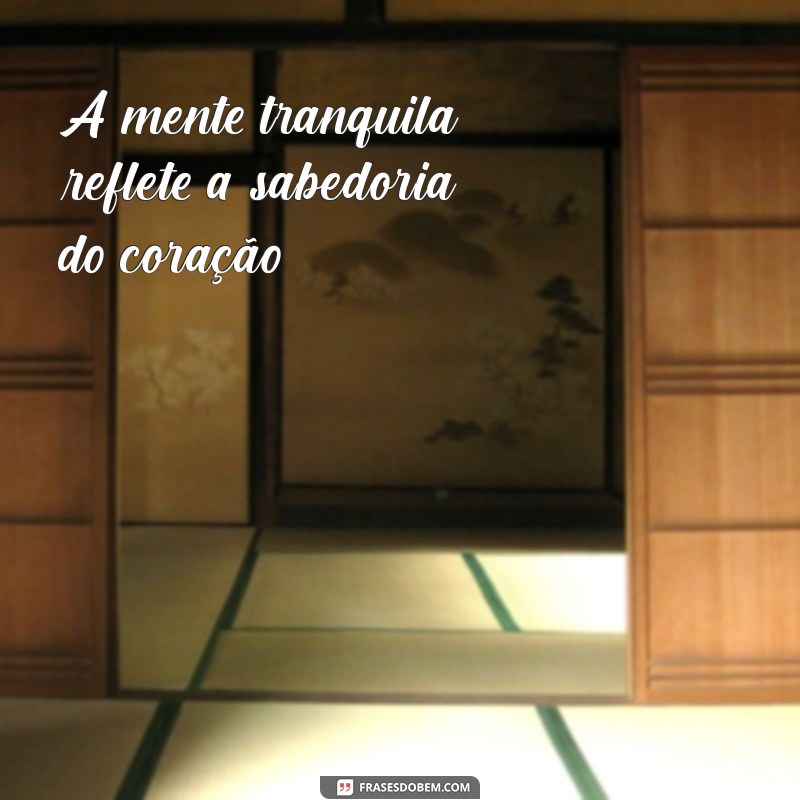 Frases Plenas e Serenas: Encontre a Paz Interior com Nossas Inspirações 