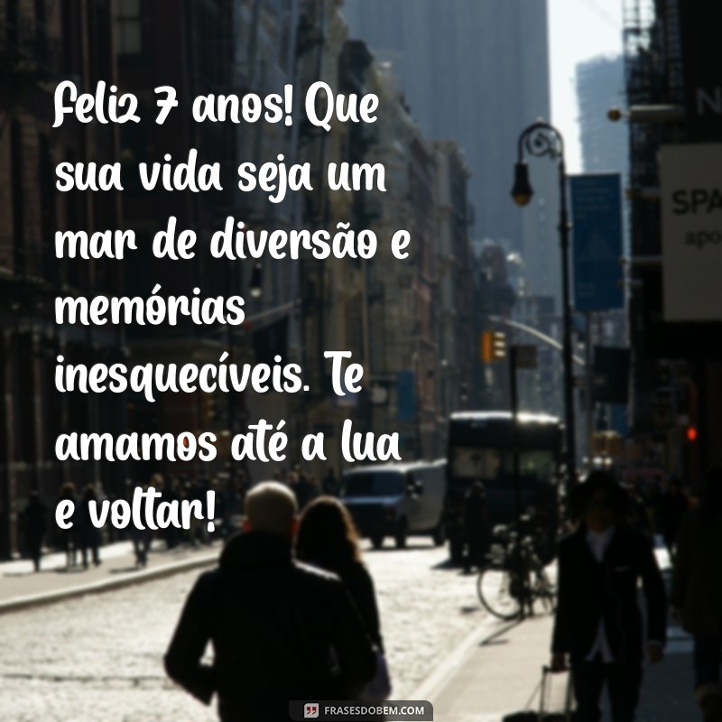 Mensagens Emocionantes de Aniversário para Celebrar os 7 Anos do Seu Filho 