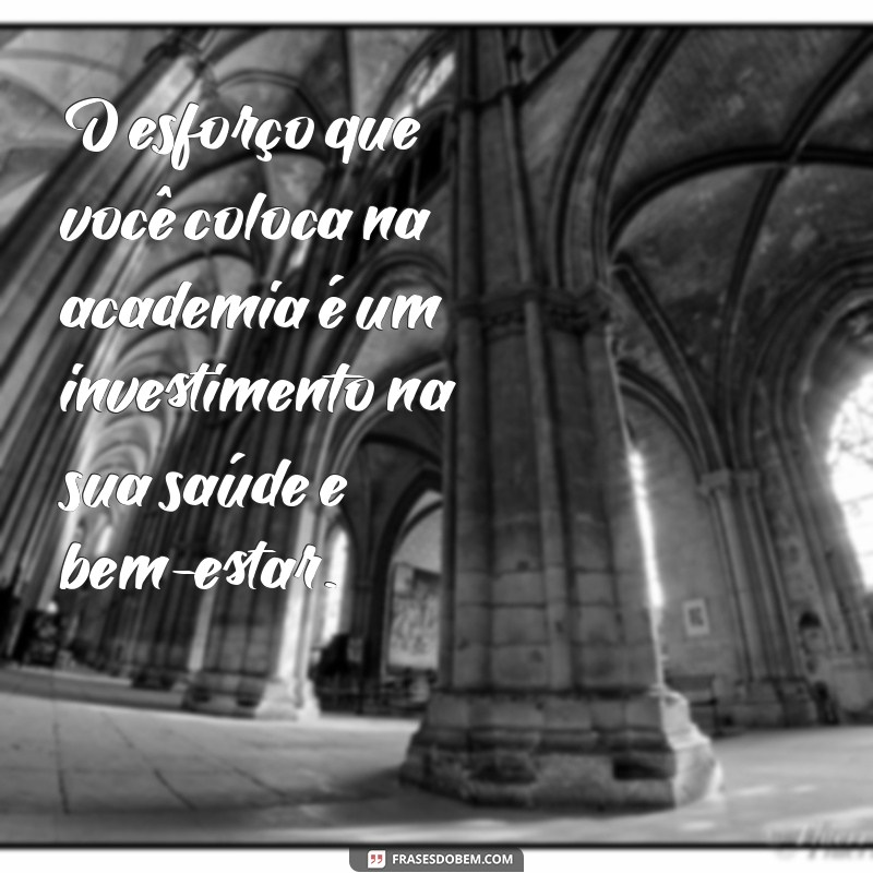 10 Mensagens de Incentivo para Turbinar Seu Treino na Academia 