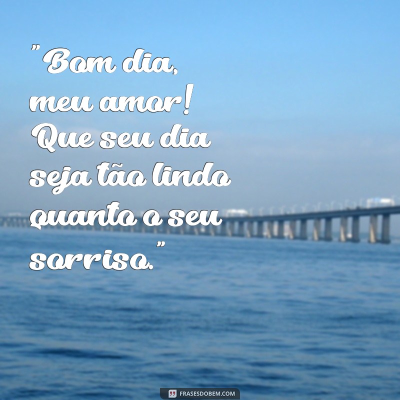 melhores frases de bom dia para namorada 