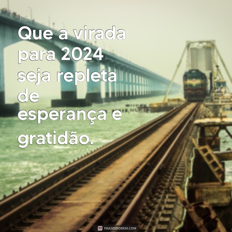 Melhores Frases para Celebrar o Réveillon 2024: Inspirações para a Virada do Ano 