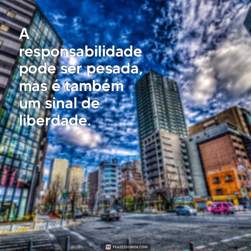 Frases Inspiradoras sobre a Vida Adulta: Reflexões e Motivação para o Dia a Dia 