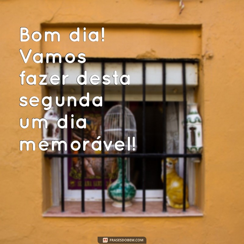 Frases Inspiradoras de Bom Dia para Segunda-Feira no WhatsApp 