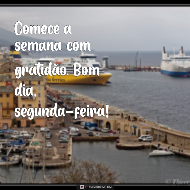 Frases Inspiradoras de Bom Dia para Segunda-Feira no WhatsApp 