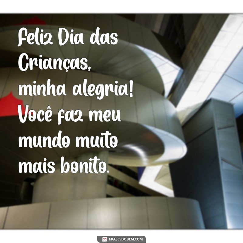 Frases Emocionantes para Celebrar o Dia das Crianças com Sua Filha 