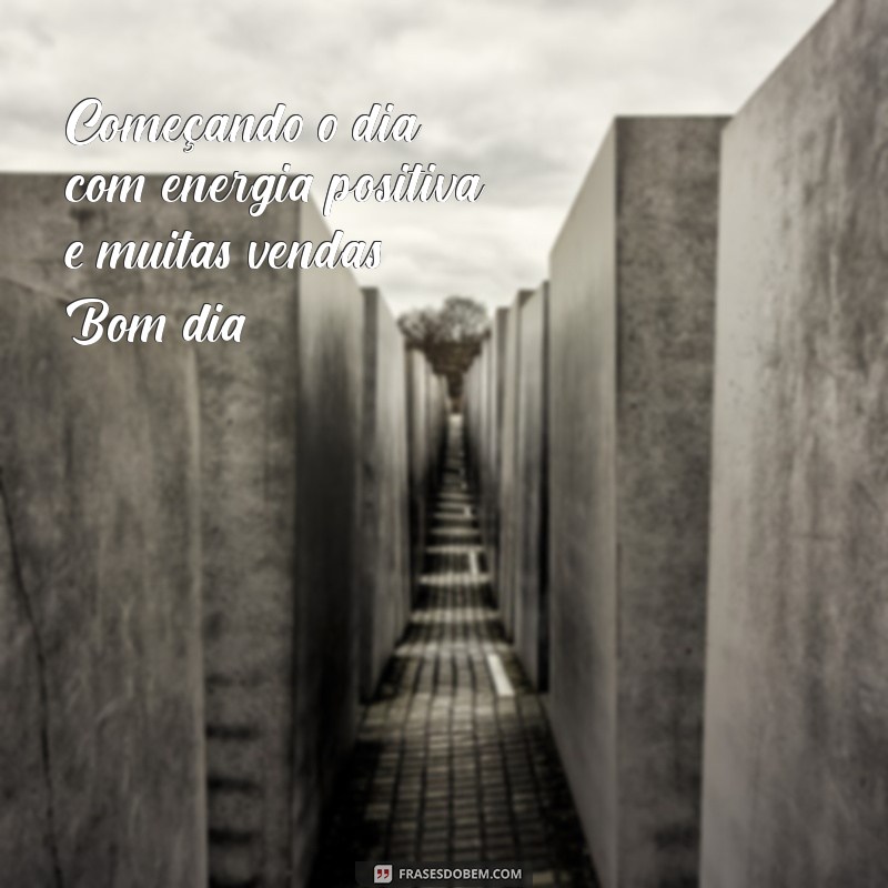 Como Criar Frases de Bom Dia que Encantam seus Clientes na Loja 