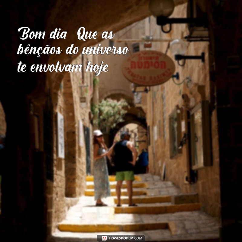 Frases Inspiradoras de Bom Dia para Começar o Dia com Positividade 