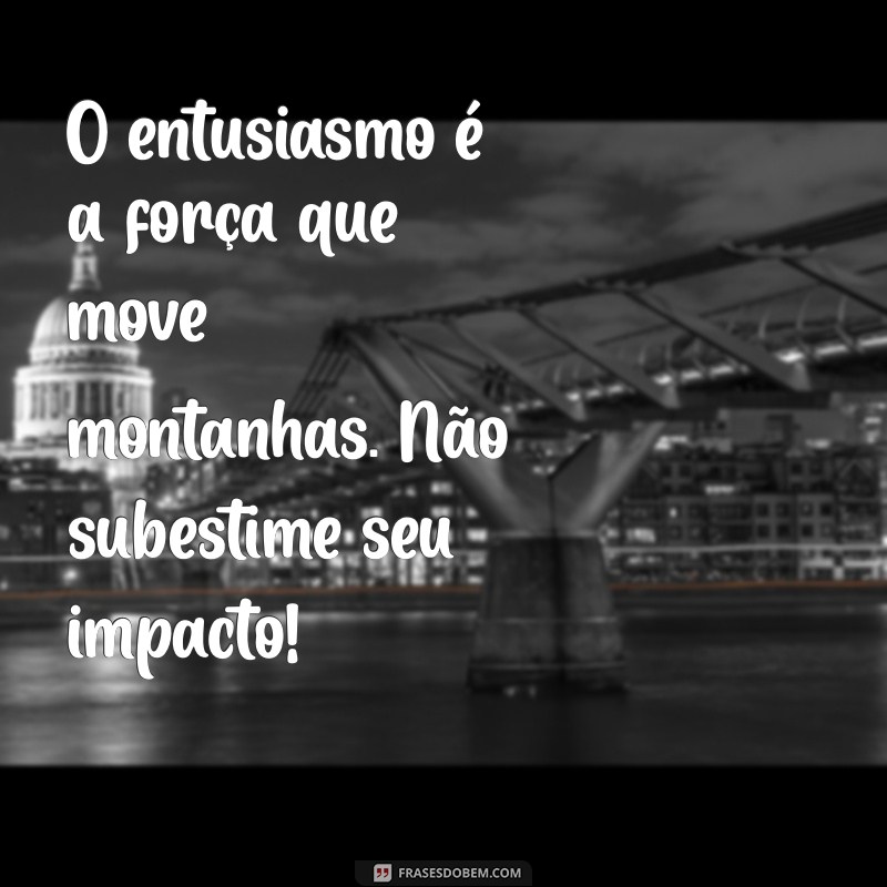 Desperte seu Entusiasmo: Mensagens Inspiradoras de Fé para Transformar sua Vida 