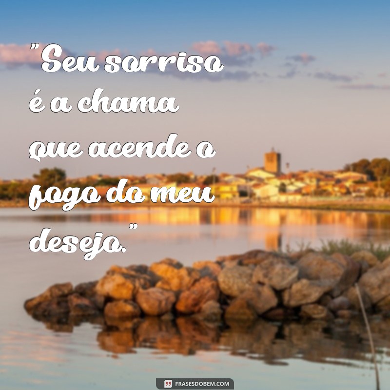 frases de paixão e desejo 