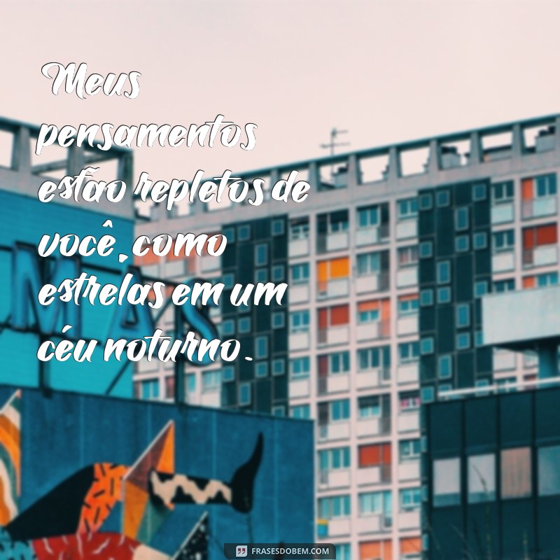 Frases de Paixão e Desejo: Inspire-se com Palavras que Aquecem o Coração 