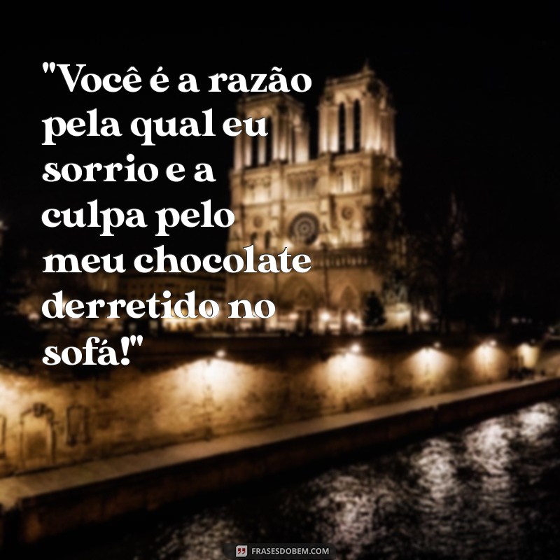 frases de amor engraçadas para namorado 