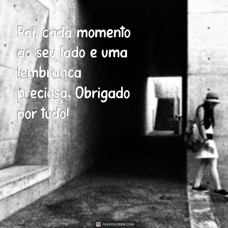 Frases Emocionantes para Celebrar o Dia dos Pais: Homenagens que Tocam o Coração 