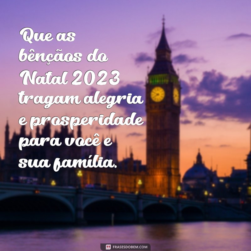 Mensagens Criativas para Desejar um Feliz Natal 2023: Inspirações e Frases Que Encantam 