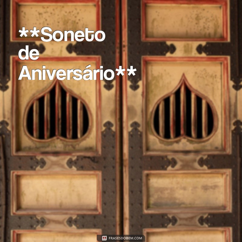 soneto de aniversário drummond **Soneto de Aniversário**