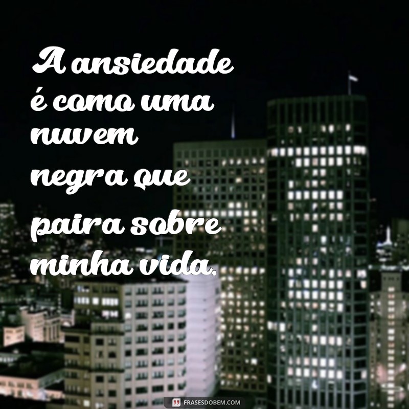 222 frases inspiradoras do Tumblr para lidar com a ansiedade 