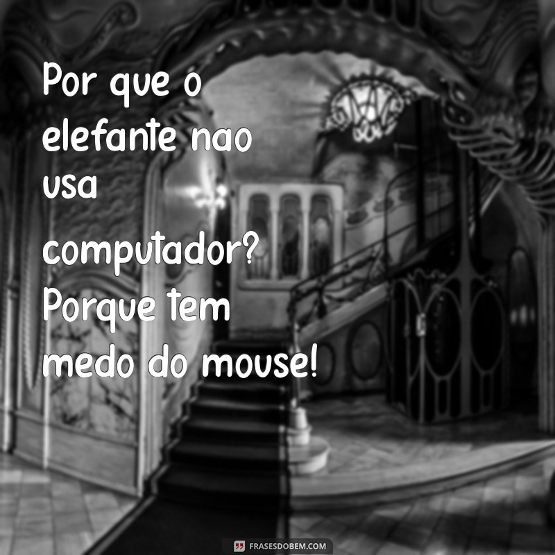 50 Ideias de Piadas Engraçadas para Animar Qualquer Conversa 