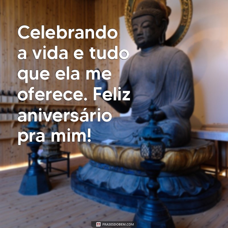 Feliz Aniversário para Mim: Celebre Sua Data Especial com Amor e Alegria 