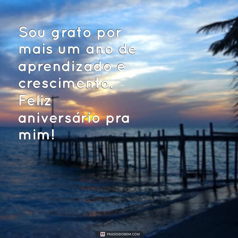 Feliz Aniversário para Mim: Celebre Sua Data Especial com Amor e Alegria 