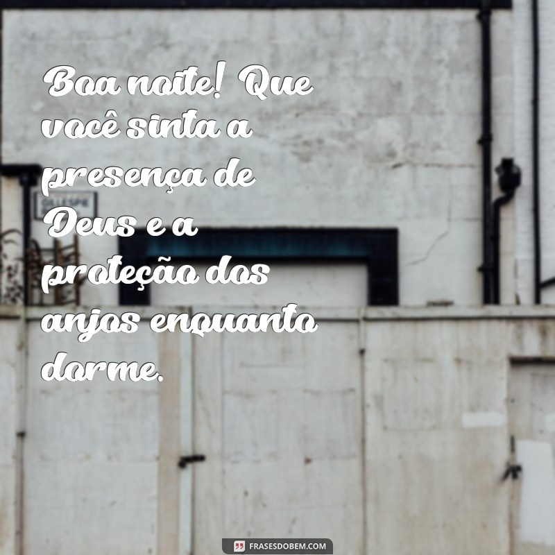 Boa Noite: Durma com Deus e Sonhe com os Anjos - Mensagens de Conforto e Paz 