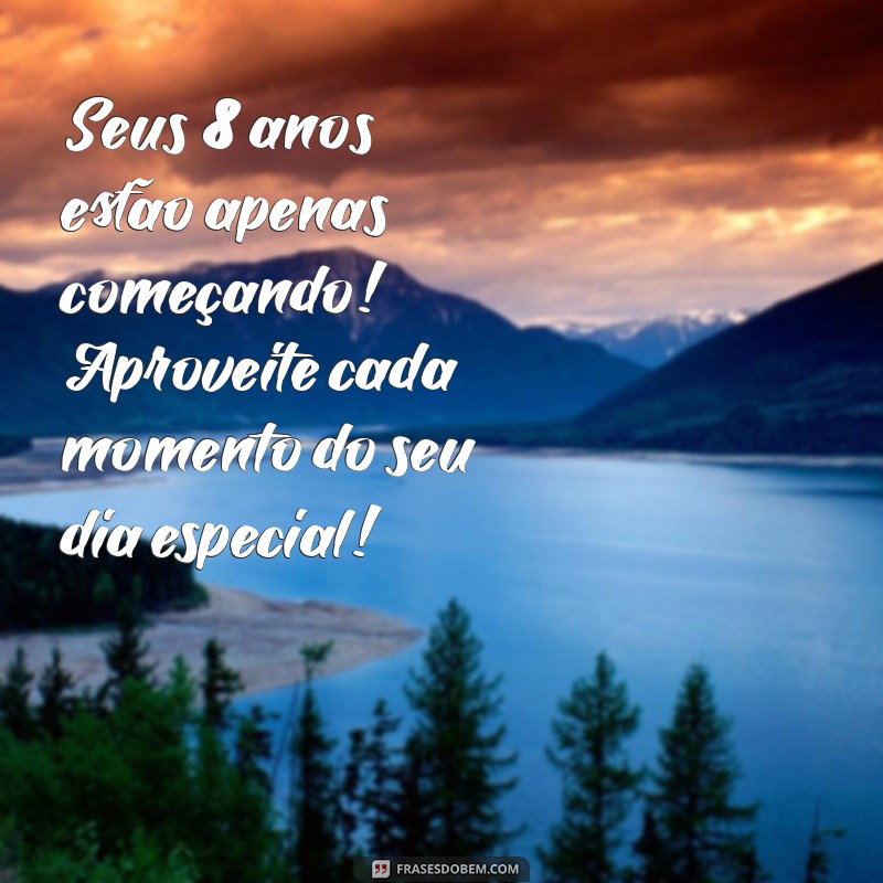 Mensagens de Aniversário Criativas para Celebrar os 8 Anos de uma Criança 