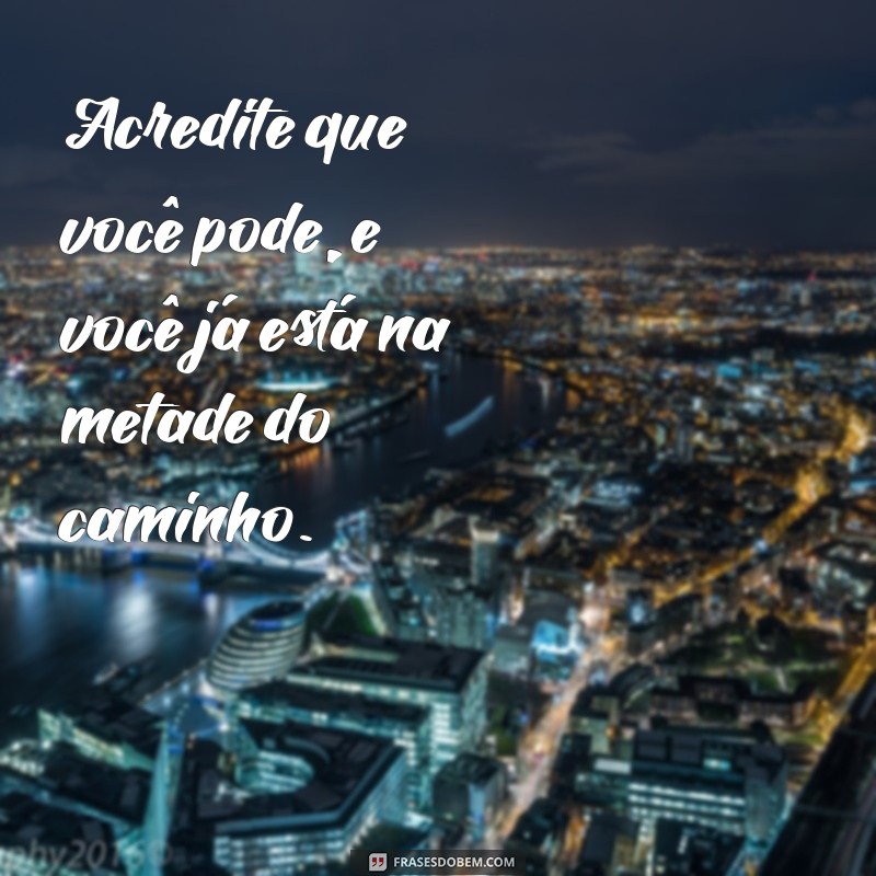 Frases Inspiradoras de Positividade para Transformar seu Ambiente de Trabalho 