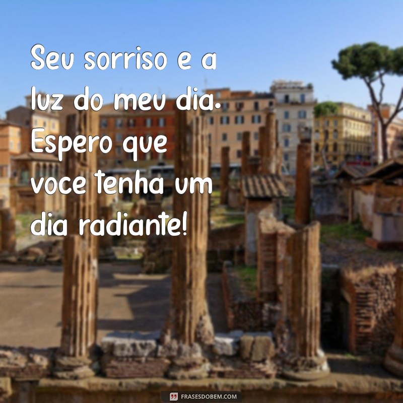 Frases Românticas de Bom Dia para Encantar Seu Amor 