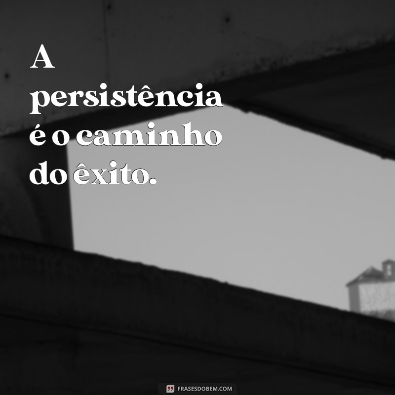 Frases Inspiradoras para o Dia a Dia: Descubra o Poder das Palavras 