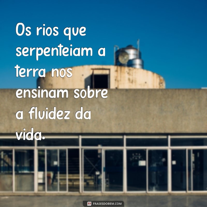 Descubra as Melhores Frases Inspiradoras sobre Paisagens para Encantar seu Dia 