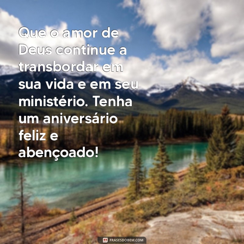 Mensagens Inspiradoras de Aniversário para Pastoras: Celebre com Amor e Gratidão 