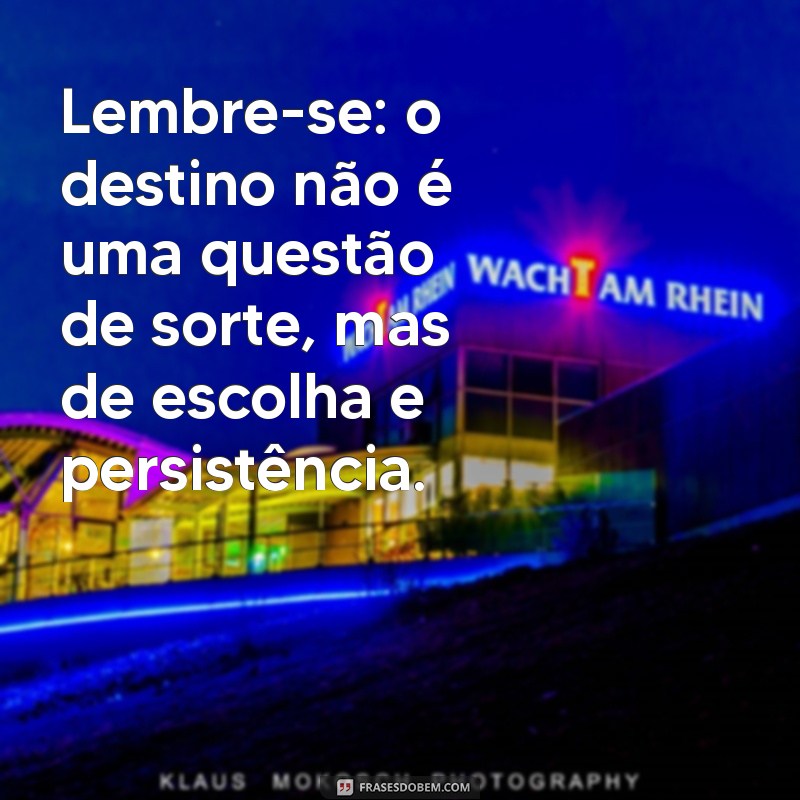 Descubra a Mensagem do Seu Destino: Como Entender os Sinais da Vida 