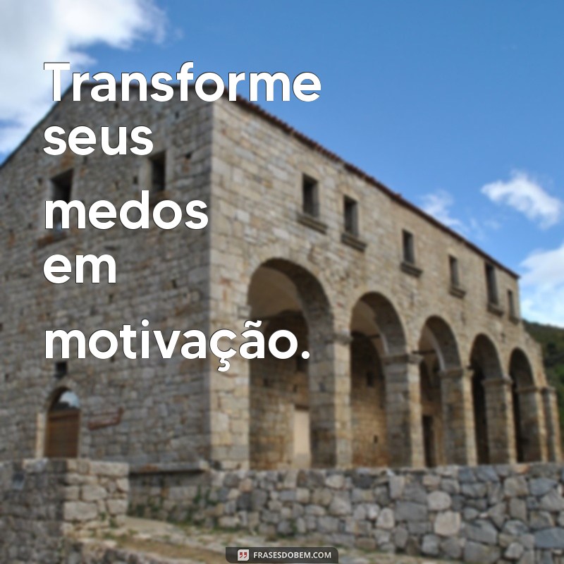 100 Frases Inspiradoras para Acompanhar Suas Fotos e Motivar Seus Seguidores 