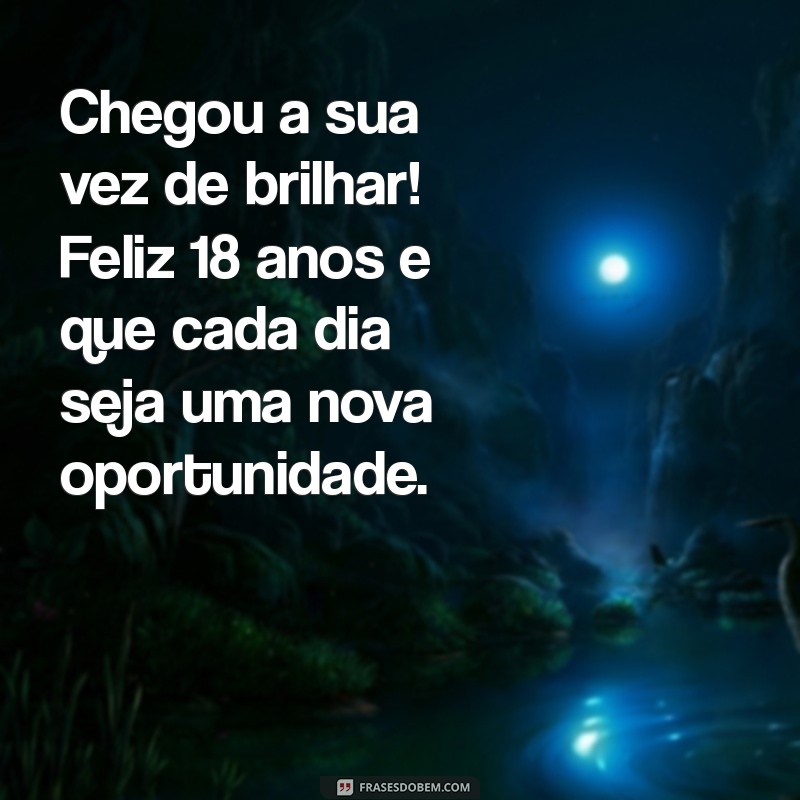 Frases Inspiradoras para Celebrar os 18 Anos: Mensagens de Aniversário Inesquecíveis 