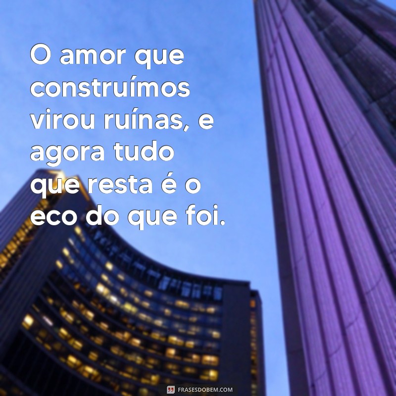 Frases Tristes sobre Relacionamentos: Reflexões para Corações Partidos 