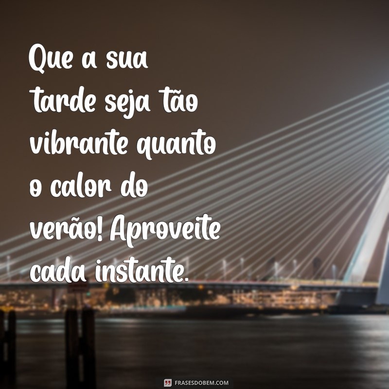 Mensagens de Boa Tarde: Transmita Calor e Alegria com Nossas Frases Inspiradoras 