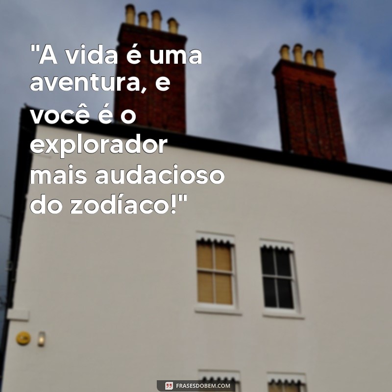 sagitário frases do dia 